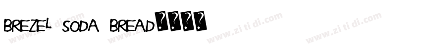 Brezel Soda Bread字体转换